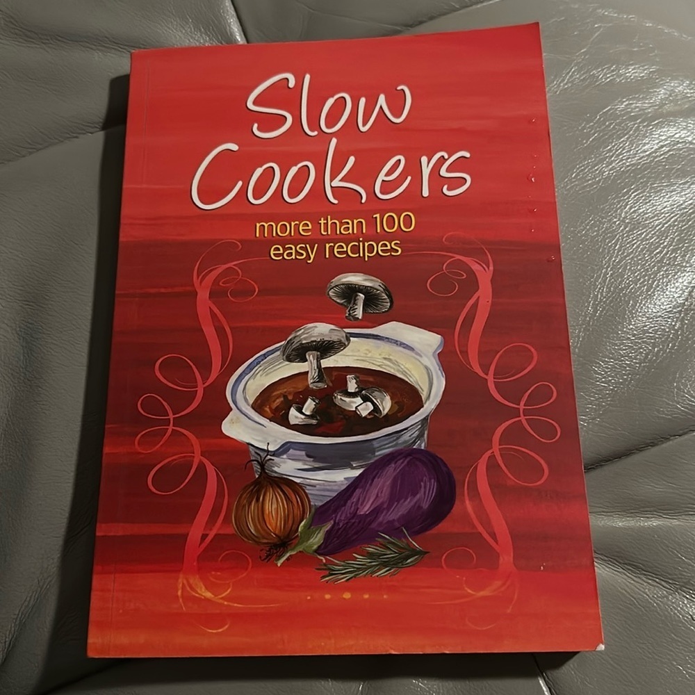 Slow Cookers more than 100 easy recipes cookbook